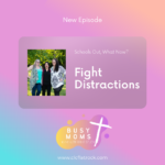 Fight Distractions