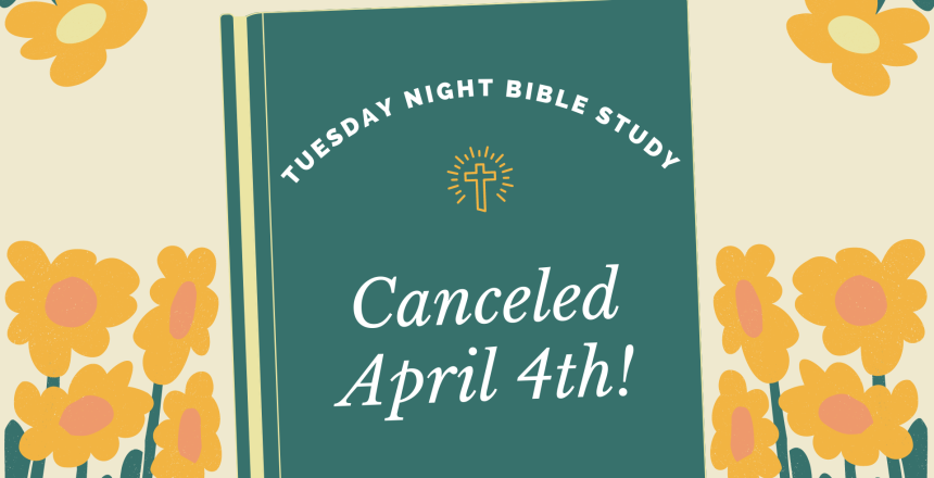 Canceled Tuesday Night Bible Study