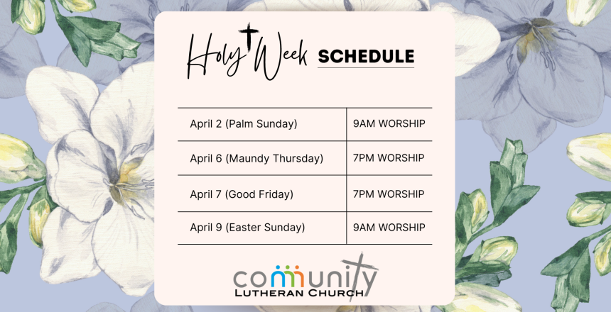 Holy Week Worship Schedule 2023 Community Lutheran Church Flat Rock MI