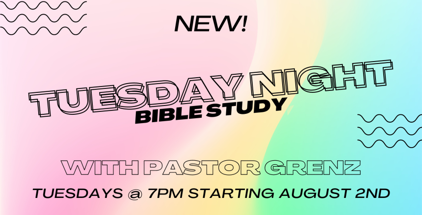 TUESDAY NIGHT BIBLE STUDY